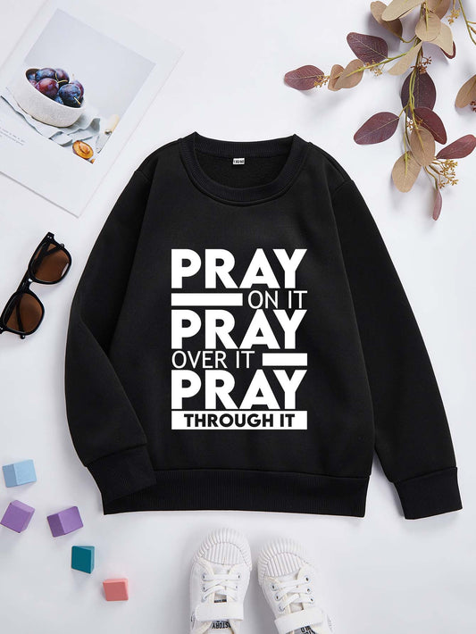 PRAY On It, Over It, Through It Youth Christian Pullover Sweatshirt claimedbygoddesigns