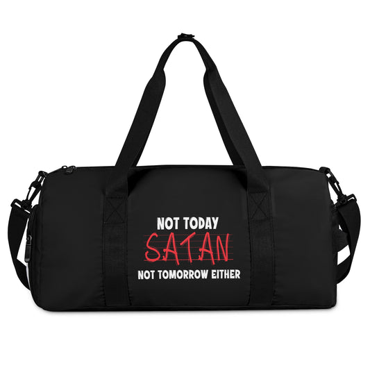 Not Today Satan Not Tomorrow Either Christian Gym Duffel Bag popcustoms