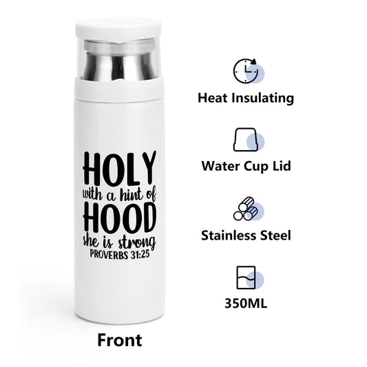 Holy With A Hint Of Hood She Is Strong Christian Vacuum Bottle with Cup popcustoms