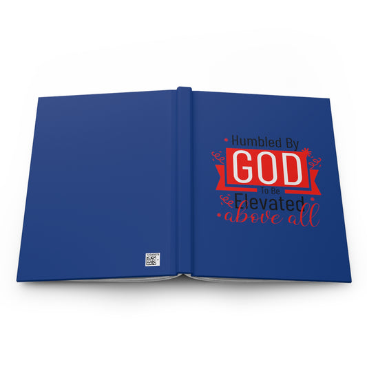 Humbled By To Be Elevated Above All Hardcover Journal Matte - ClaimedbyGodDesigns