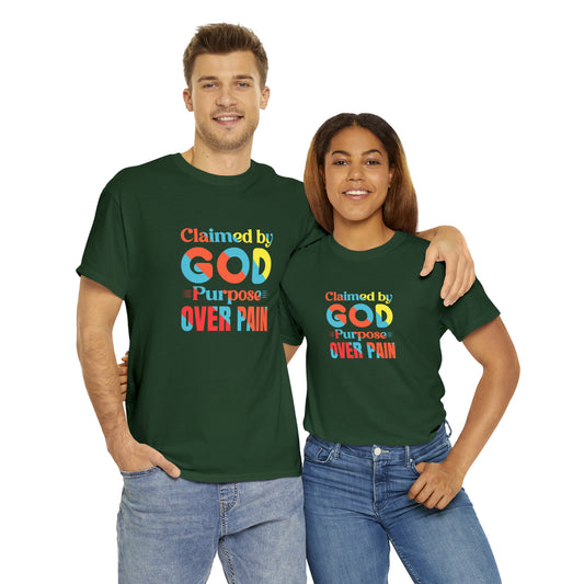 Claimed By God Purpose Over Pain Unisex Heavy Cotton Tee Printify