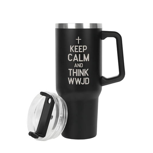 Keep Calm And Think What Would He Do 40oz Stainless Steel Christian Tumbler Travel Mug with Handle and Straw for Cup Holder