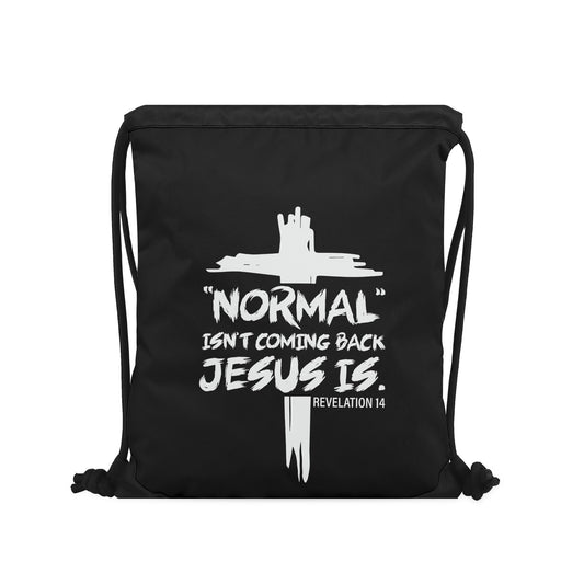 Normal Isnt Coming Back He Is Black Gym Christian Drawstring Bag(Single-Sided Print)