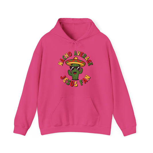 Funny Christian Hooded Sweatshirt - Nacho Average Fan