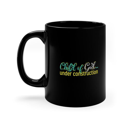 Child Of God Under Construction Ceramic Mug 11oz (Black)