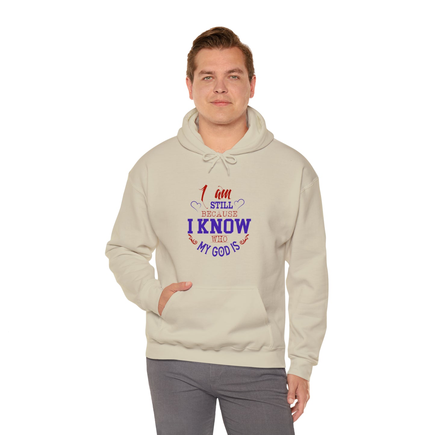 I Am Still Because I Know Who He Is Unisex Hooded Sweatshirt