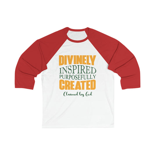 Divinely Inspired, Purposefully Created Unisex 3/4 Sleeve Baseball Tee