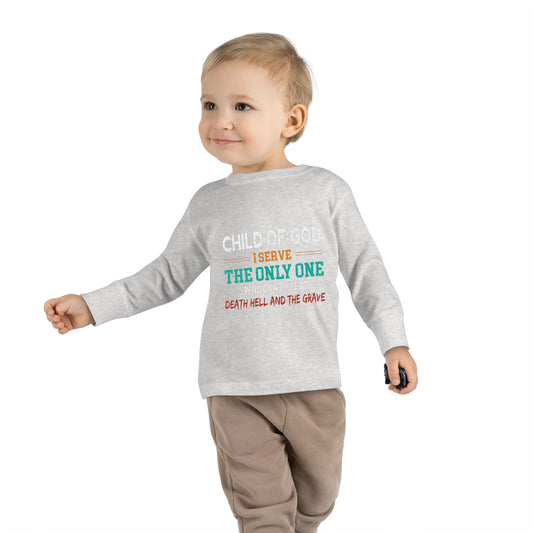 Child Of God I Serve The Only One Who Can Defeat Death Hell And The Grave Toddler Christian Sweatshirt Printify