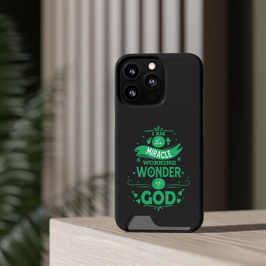 I Am A Miracle Working Wonder Of God Phone Case With Card Holder
