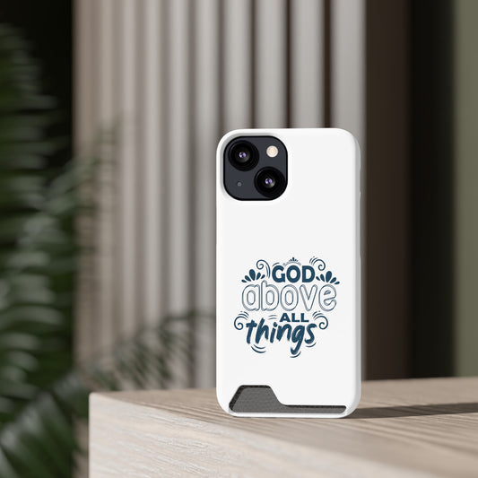 God Above All Things Phone Case With Card Holder