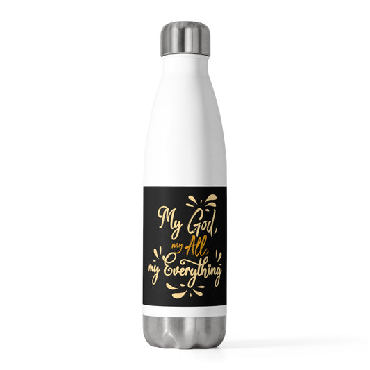 My God, My All, My Everything Insulated Water Bottle