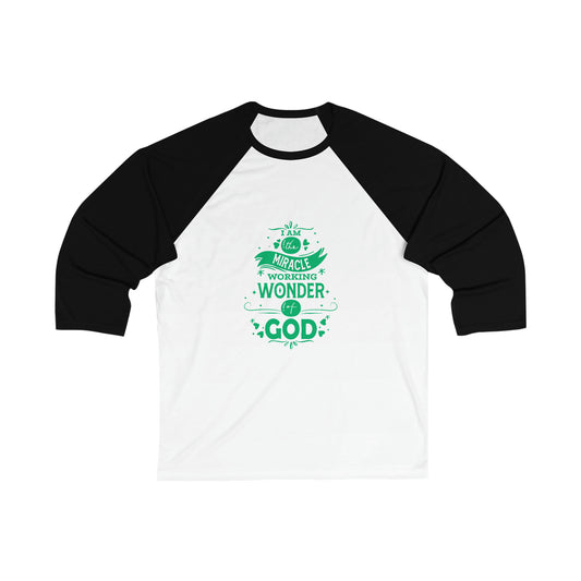 I Am The Miracle Working Wonder Of God Unisex 3/4 Sleeve Baseball Tee