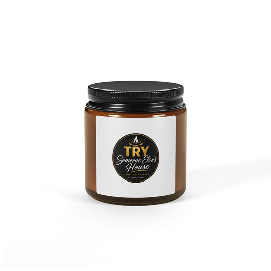 Amber Soy Candle — 'TRY Someone Else's House' Not Today Satan Scented Jar (Multiple Sizes) - ClaimedbyGodDesigns