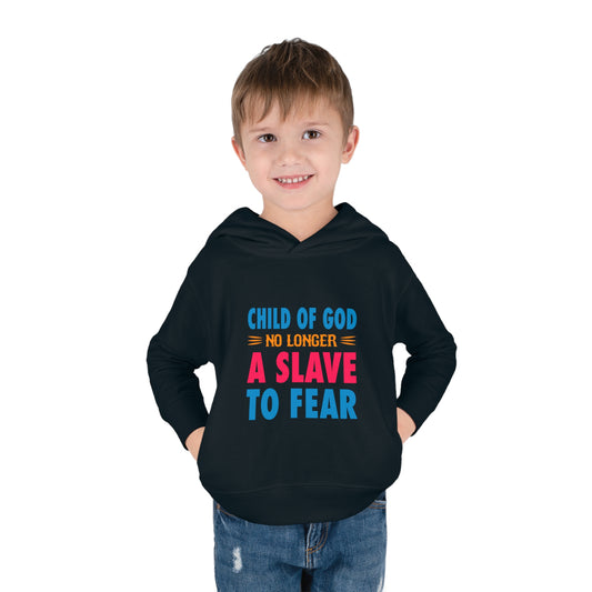 Child Of God No Longer A Slave To Fear Christian Toddler Pullover Fleece Hoodie Printify