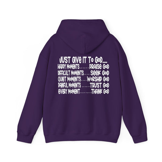 Just Give It To Him Unisex Christian Hooded Pullover Sweatshirt