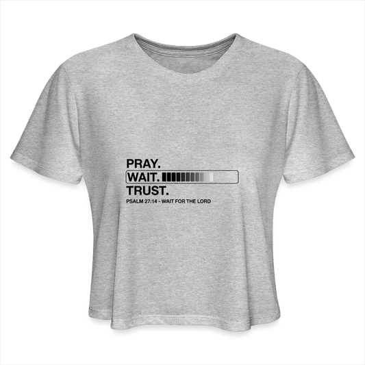 Pray Wait Trust Women's Christian Cropped T-Shirt - ClaimedbyGodDesigns