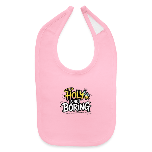 Holy Is Not Boring Christian Baby Bib - ClaimedbyGodDesigns