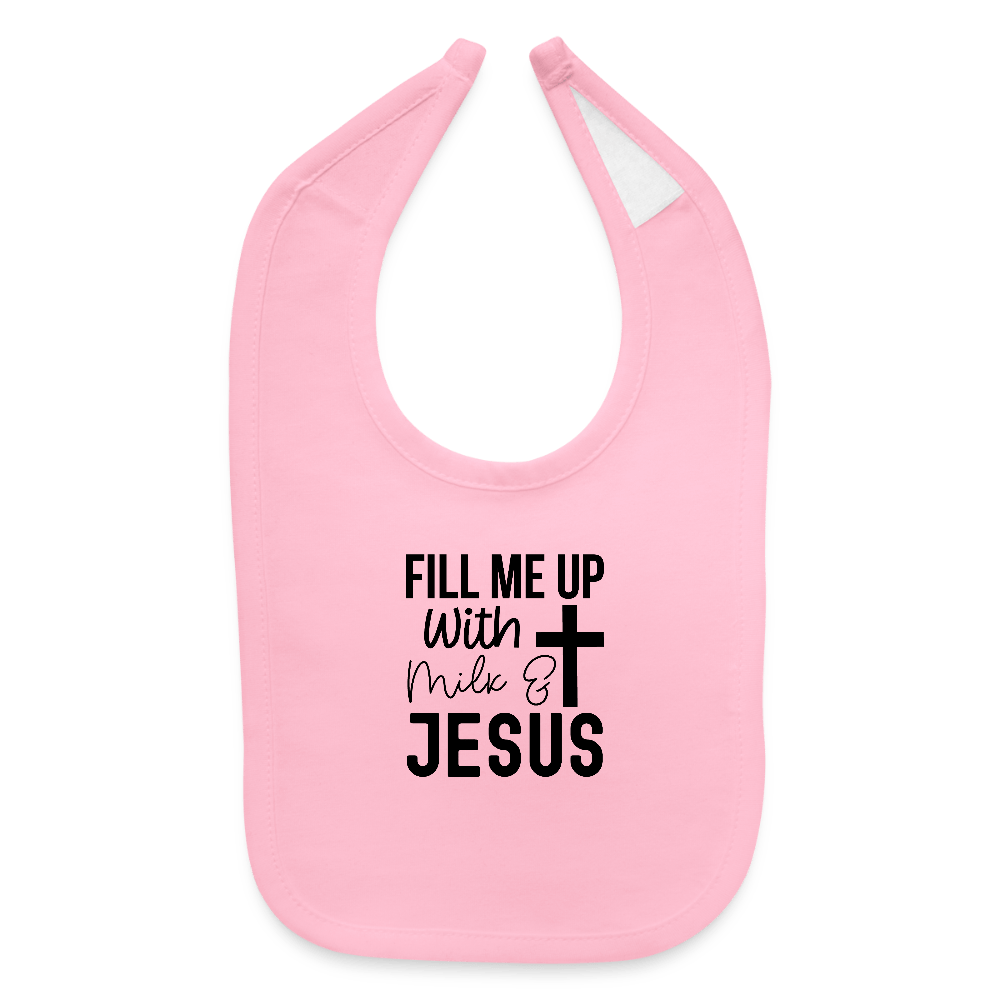 Fill Me Up With Milk and Him Christian Baby Bib - ClaimedbyGodDesigns