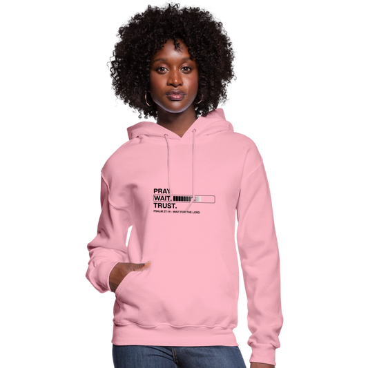 Pray Wait Trust Women's Christian Hooded Sweatshirt - classic pink