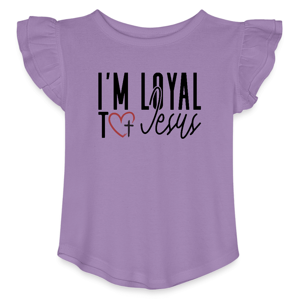 I'm Loyal Christian Toddler Girls Flutter T-shirt - ClaimedbyGodDesigns