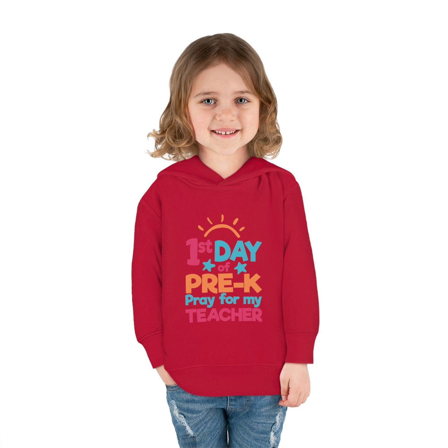 1st Day Of Pre-K Pray For My Teacher Christian Toddler Pullover Fleece Hooded Sweatshirt - ClaimedbyGodDesigns