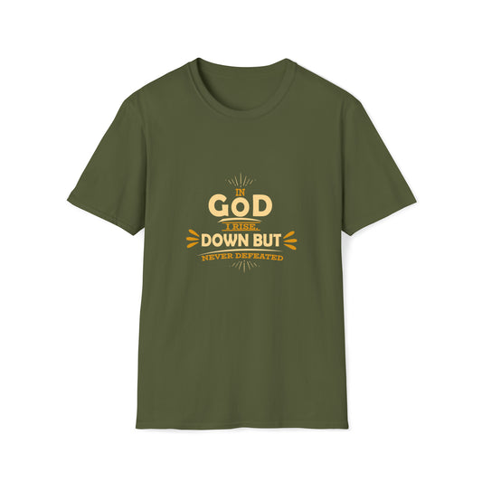 In God I Rise, Down But Never Defeated Unisex T-Shirt