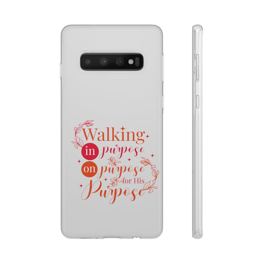 Walking In Purpose On Purpose For His Purpose Flexi Phone Case - ClaimedbyGodDesigns