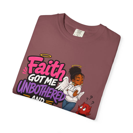 Faith Got Me Unbothered T-Shirt — Christian Inspirational Graphic Tee - ClaimedbyGodDesigns
