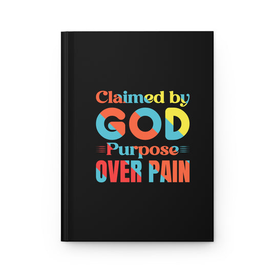 Claimed By God Purpose Over Pain Christian Hardcover Journal Matte Printify