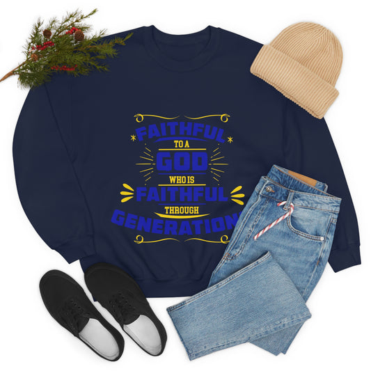 Faithful To He Who Is Faithful Through Generations Unisex Heavy Blend™ Crewneck Sweatshirt