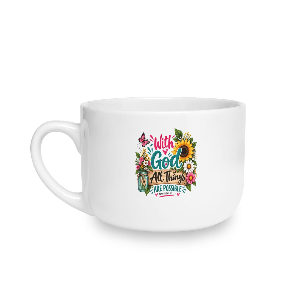 25oz Floral Latte Mug — "With God All Things Are Possible" Sunflower Bouquet Ceramic Coffee Cup - ClaimedbyGodDesigns