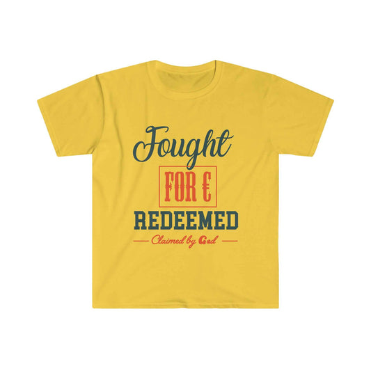 Fought for and redeemed Unisex T-shirt