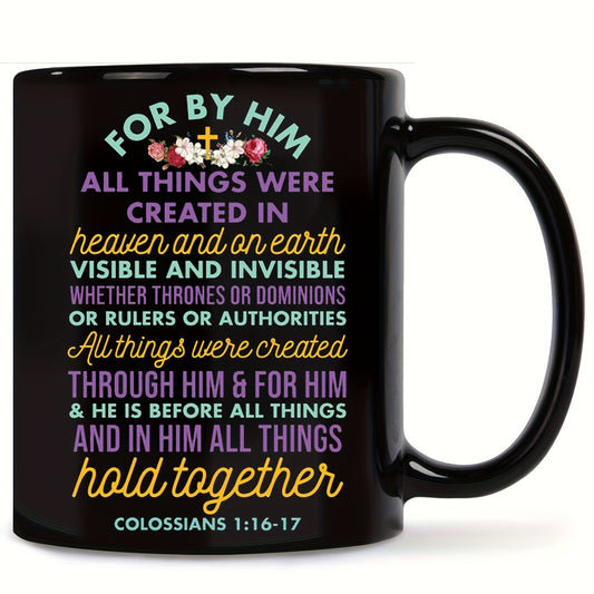 For By Him All Things Were Created Christian Black Ceramic Mug 11oz claimedbygoddesigns