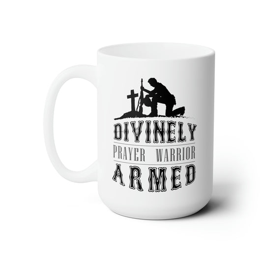 Divinely Armed Prayer Warrior Christian White Ceramic Mug 15oz (double sided print) Printify