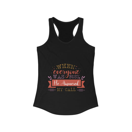 When Everyone Was Busy He Answered My Call slim fit tank-top - ClaimedbyGodDesigns