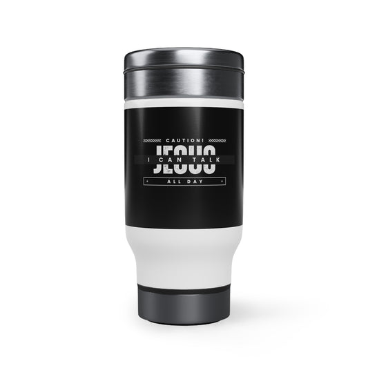 Caution I Can Talk Jesus All Day Travel Mug with Handle, 14oz Printify
