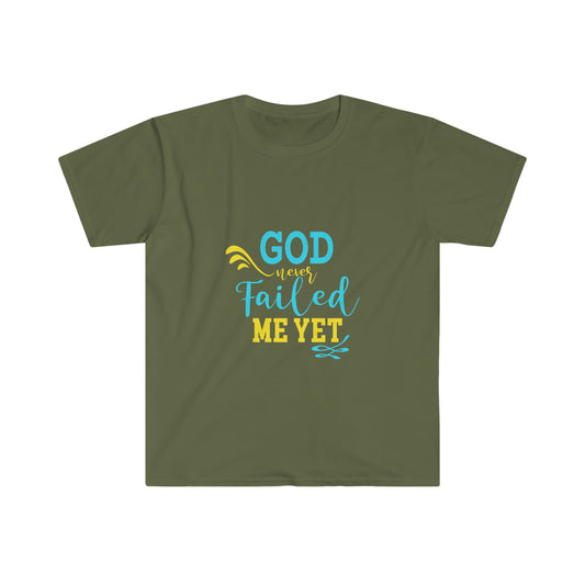Never Failed Me Yet Unisex T-Shirt