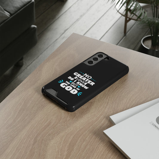 No Greater Love Do I Know But The Love Of God Phone Case With Card Holder