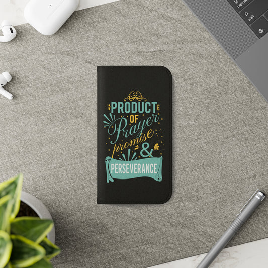 Product of Prayer, Promise, & Perseverance Phone Flip Cases - ClaimedbyGodDesigns