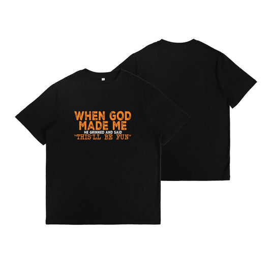 He Said This Will Be Fun - Funny Christian Men's T-Shirt | Faith-Based Humor Tee for Men - ClaimedbyGodDesigns