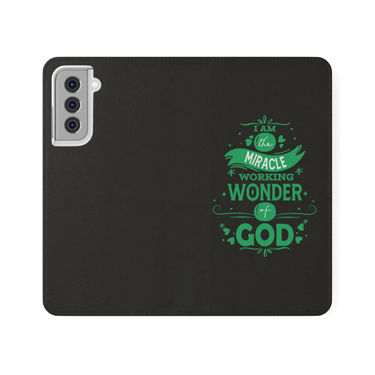 I Am A Miracle Working Wonder Of God Phone Flip Case