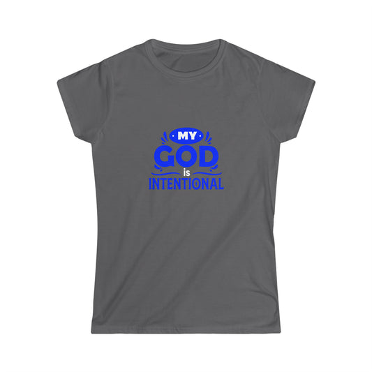 My God Is Intentional Women's T-Shirt