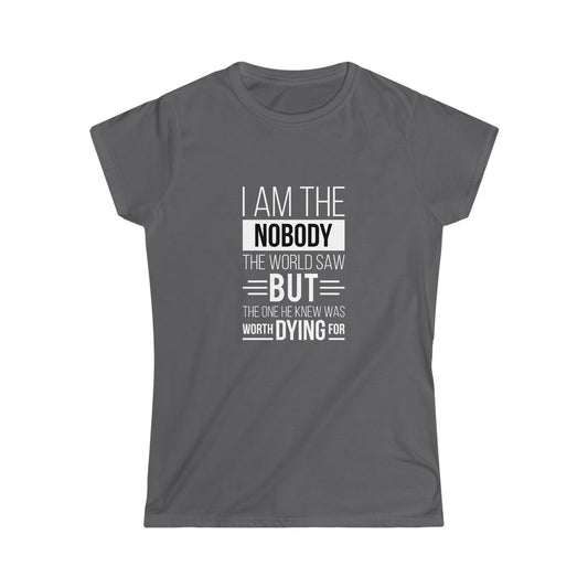 I Am The Nobody The World Saw Women's T-Shirt