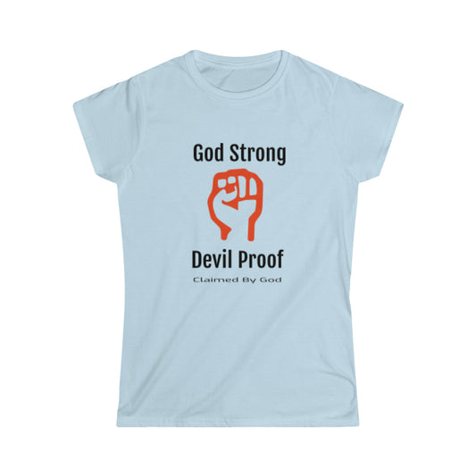 God Strong, Devil Proof Women's T-Shirt