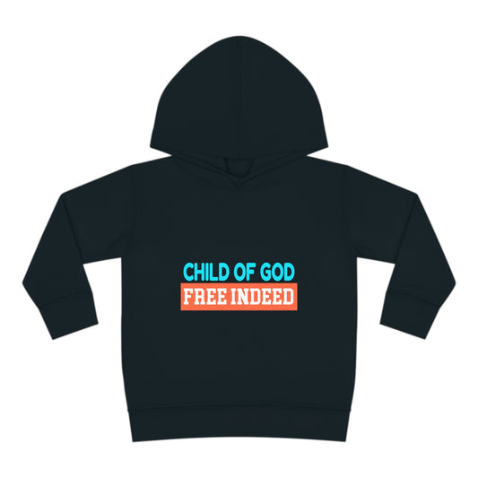 Child Of God Free Indeed Christian Toddler Pullover Fleece Hoodie Printify