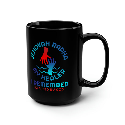 Jehovah Rapha My Healer I Remember Christian Black Ceramic Mug, 15oz (double sided print) Printify