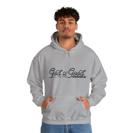 He Is Good All The Time 365 24 7 Unisex Christian Hooded Pullover Sweatshirt