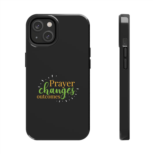 Prayer Changes Outcomes Tough Phone Case