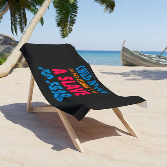 Child Of God No Longer A Slave To Fear Christian Beach Towel Printify