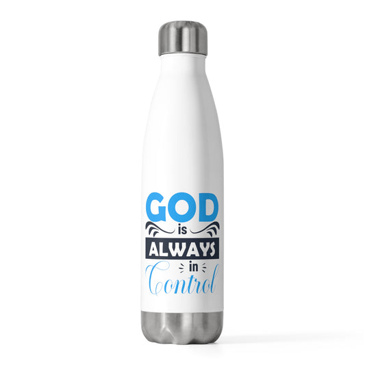 God Is Always In Control Insulated Water Bottle 20oz